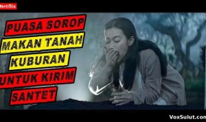 Sorop Teror Ritual Makan Tanah Kuburan di Film Horor Baru