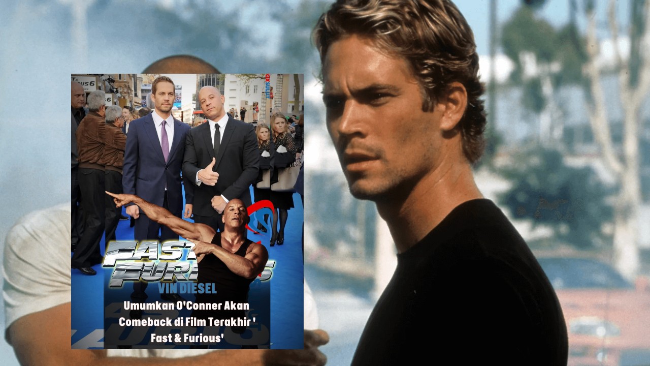 Film Penutup Fast & Furious DAN Momen Reuni Mengharukan