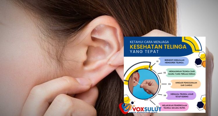 Tips Menjaga Kesehatan Telinga agar Pendengaran Tetap Tajam