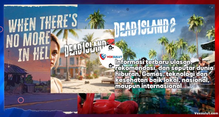 Dead Island 3 Resmi Digarap, Lokasi Baru Segera Terungkap
