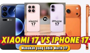 Perbedaan Xiaomi 17 Series dan iPhone Terbaru Perbedaan Xiaomi 17 Series dan iPhone Terbaru