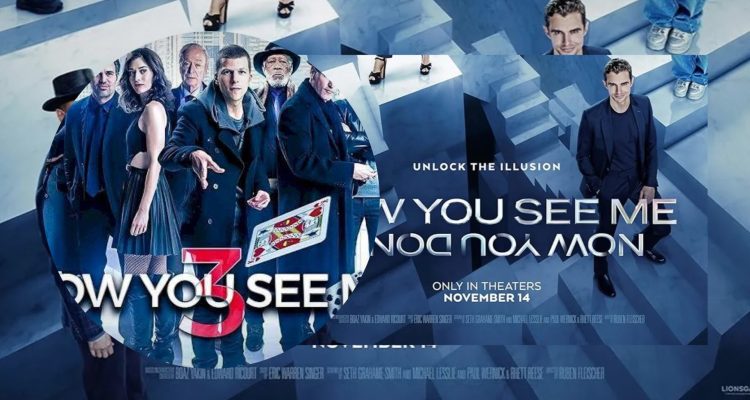 Sinopsis Now You See Me 3 Aksi Ilusi yang Makin Berani