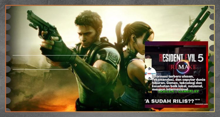 Resident Evil 5 Remake Diduga Masuk Produksi